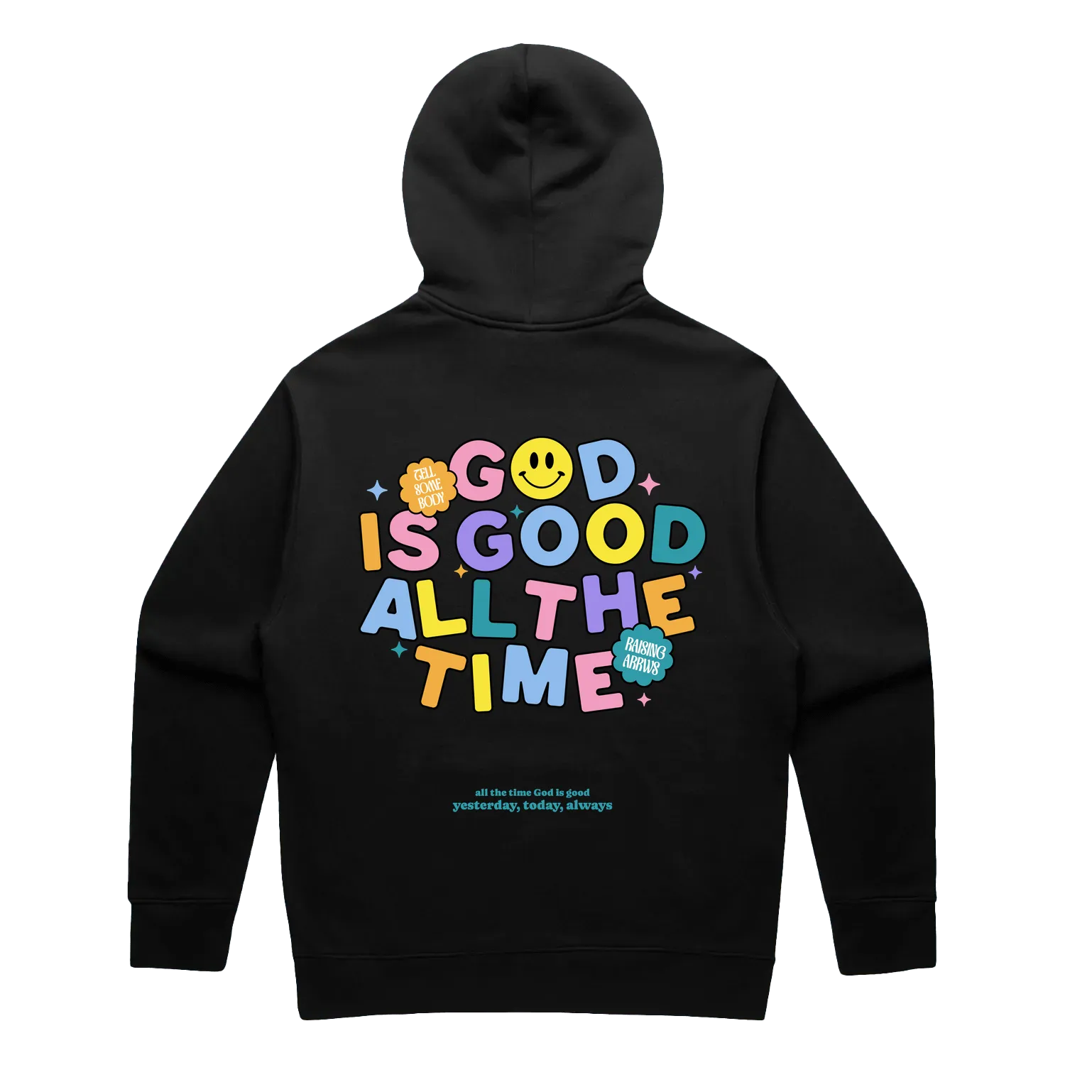 GOOD IS GOOD ALL THE TIME HOODIE