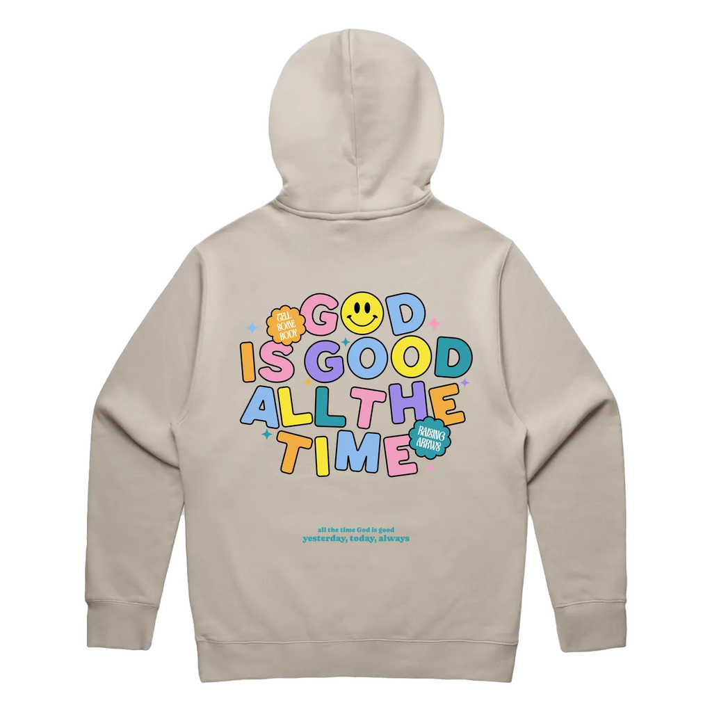 GOOD IS GOOD ALL THE TIME HOODIE
