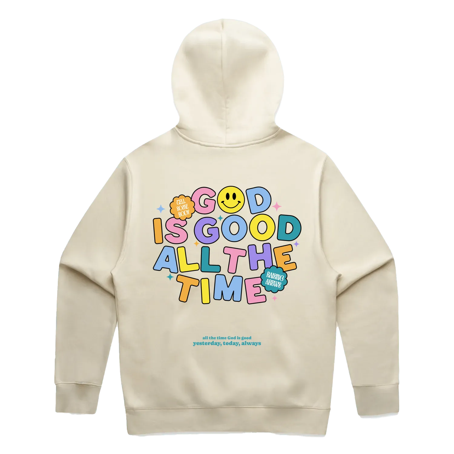 GOOD IS GOOD ALL THE TIME HOODIE