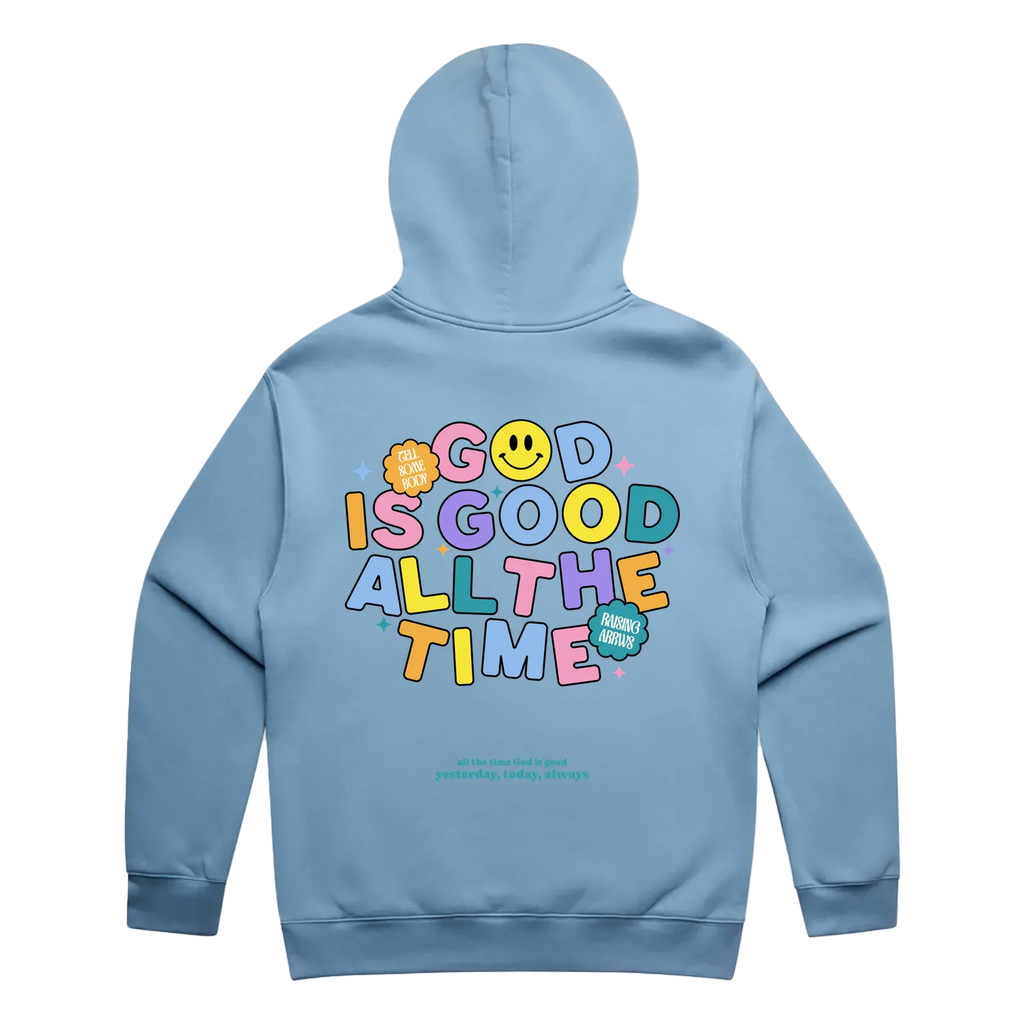 GOOD IS GOOD ALL THE TIME HOODIE