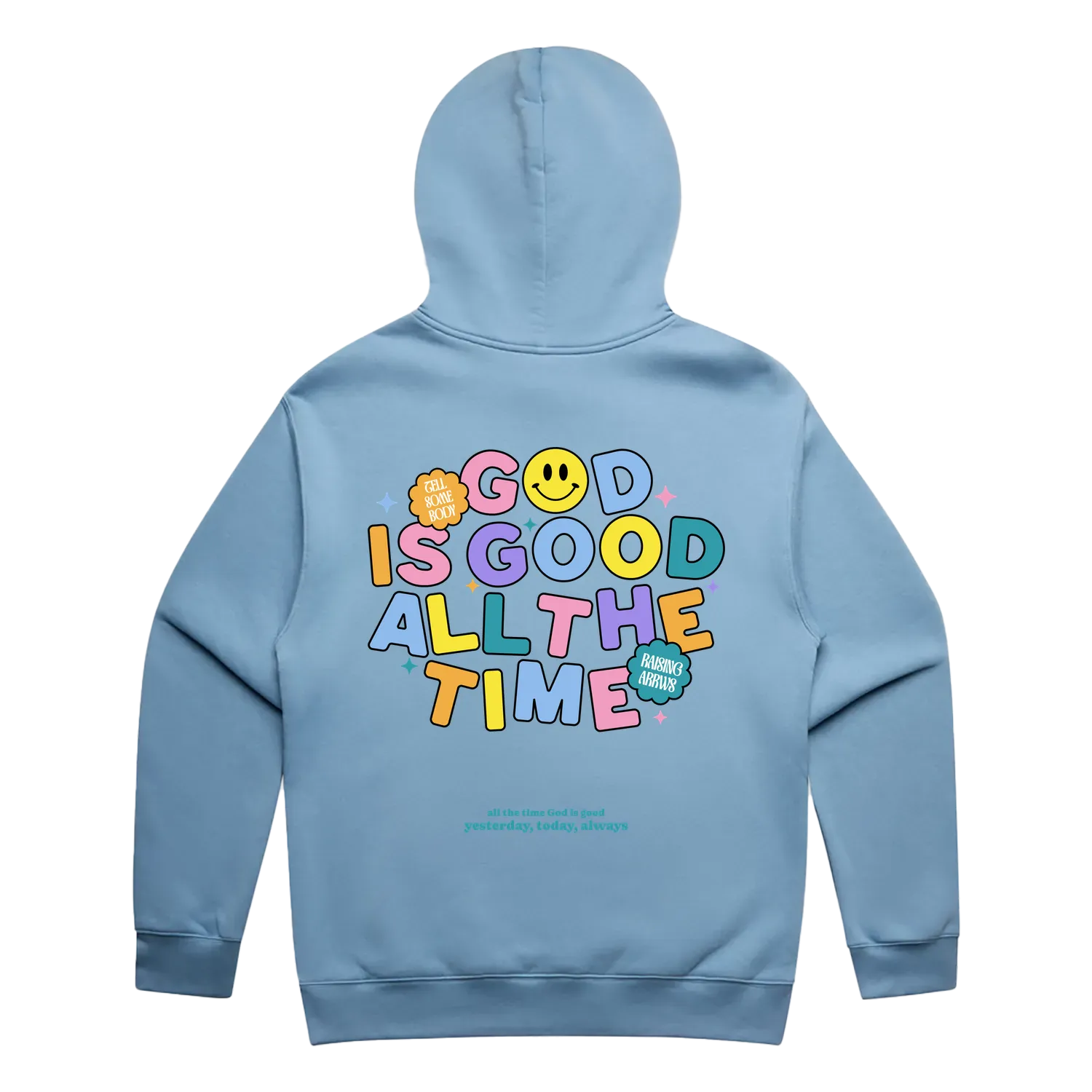 GOOD IS GOOD ALL THE TIME HOODIE
