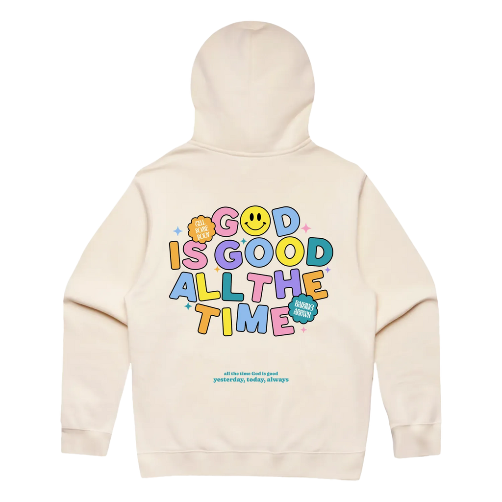 GOOD IS GOOD ALL THE TIME HOODIE