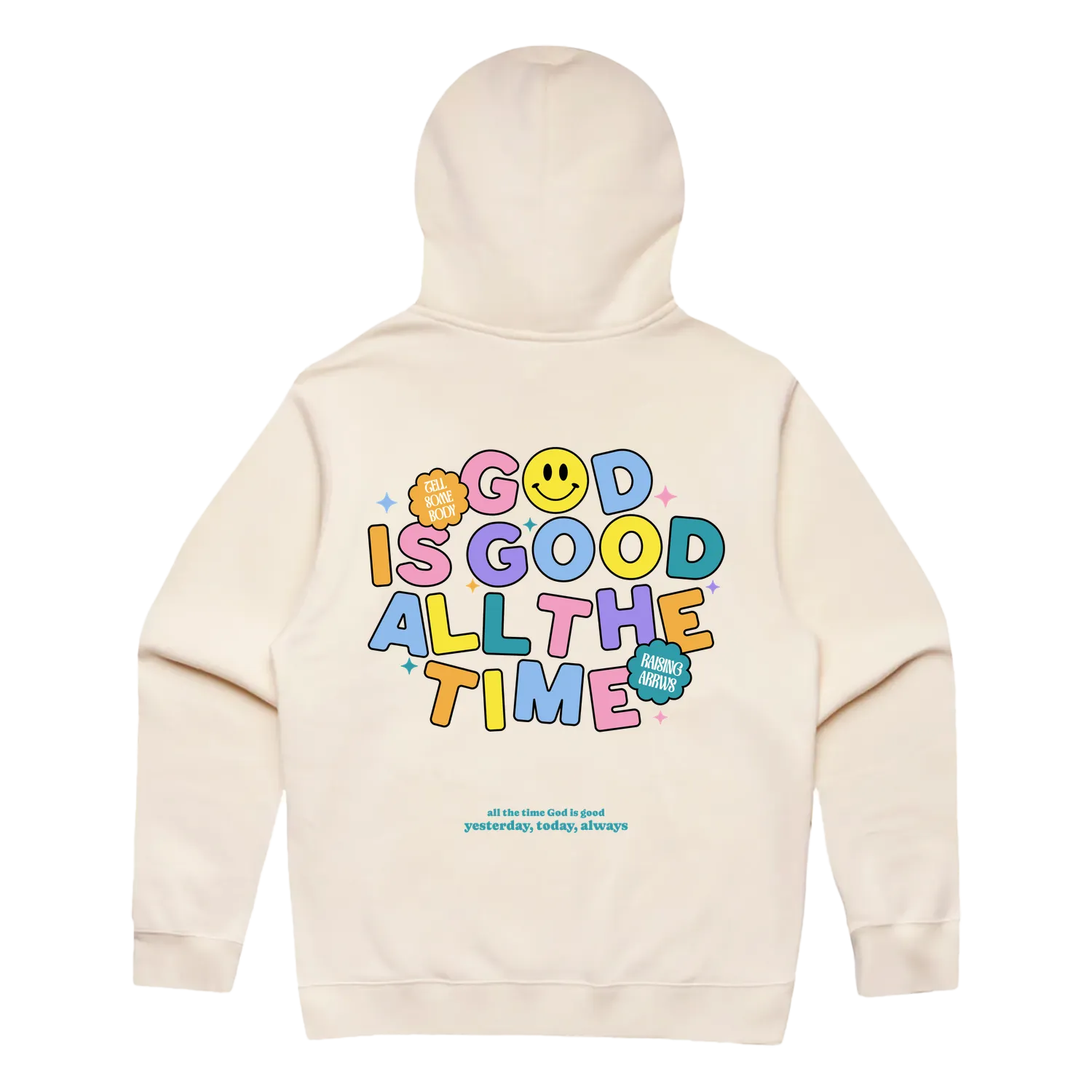 GOOD IS GOOD ALL THE TIME HOODIE