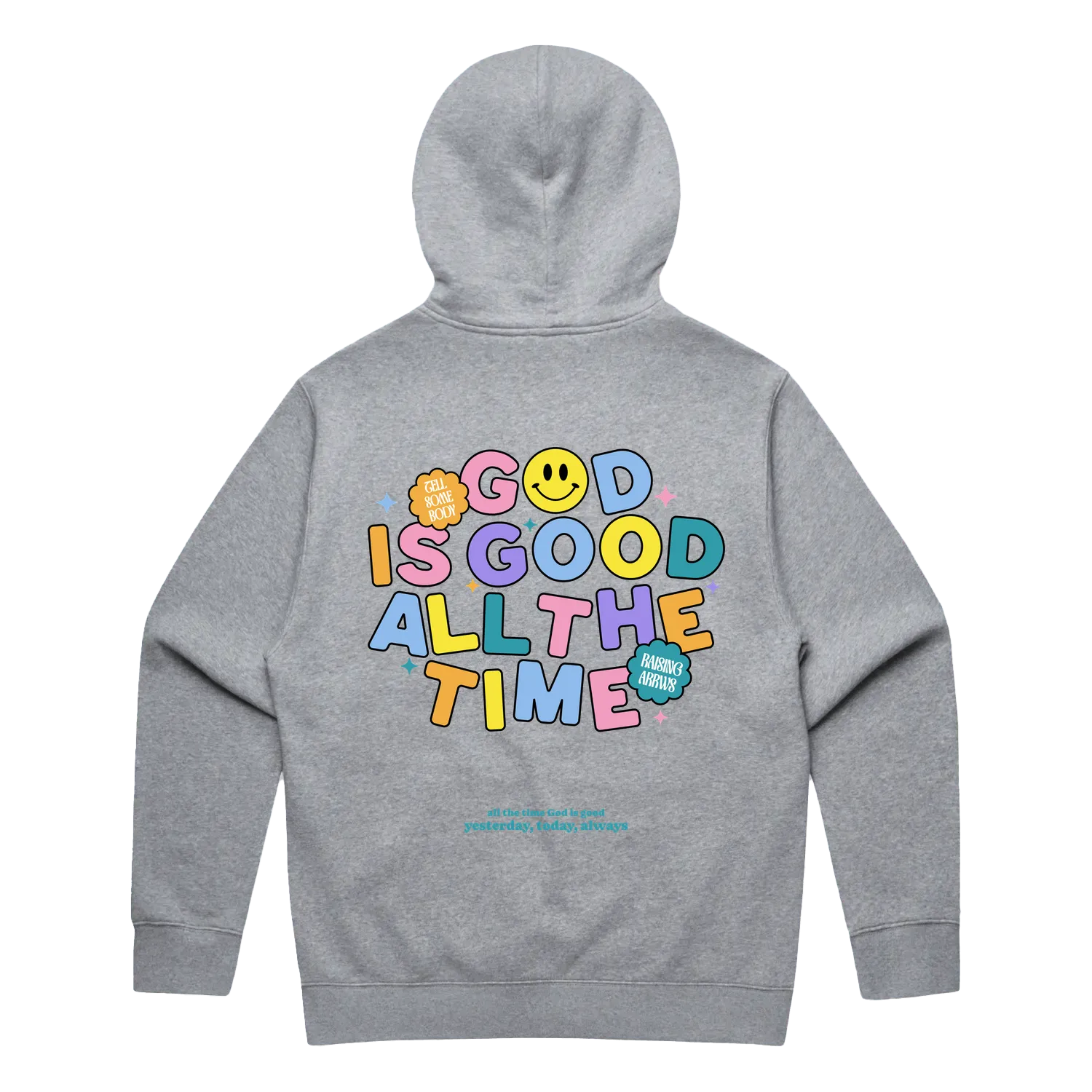 GOOD IS GOOD ALL THE TIME HOODIE