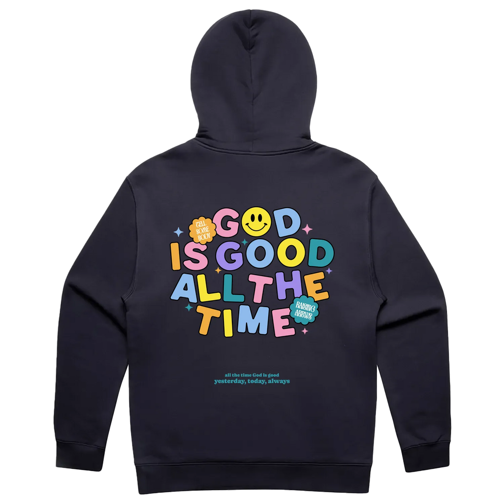 GOOD IS GOOD ALL THE TIME HOODIE