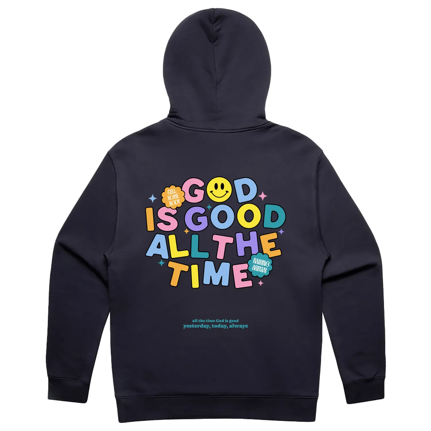 GOOD IS GOOD ALL THE TIME HOODIE