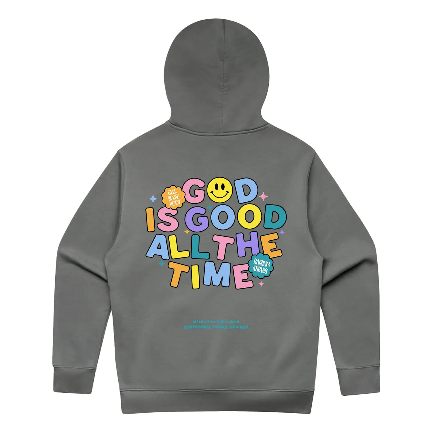 GOOD IS GOOD ALL THE TIME HOODIE