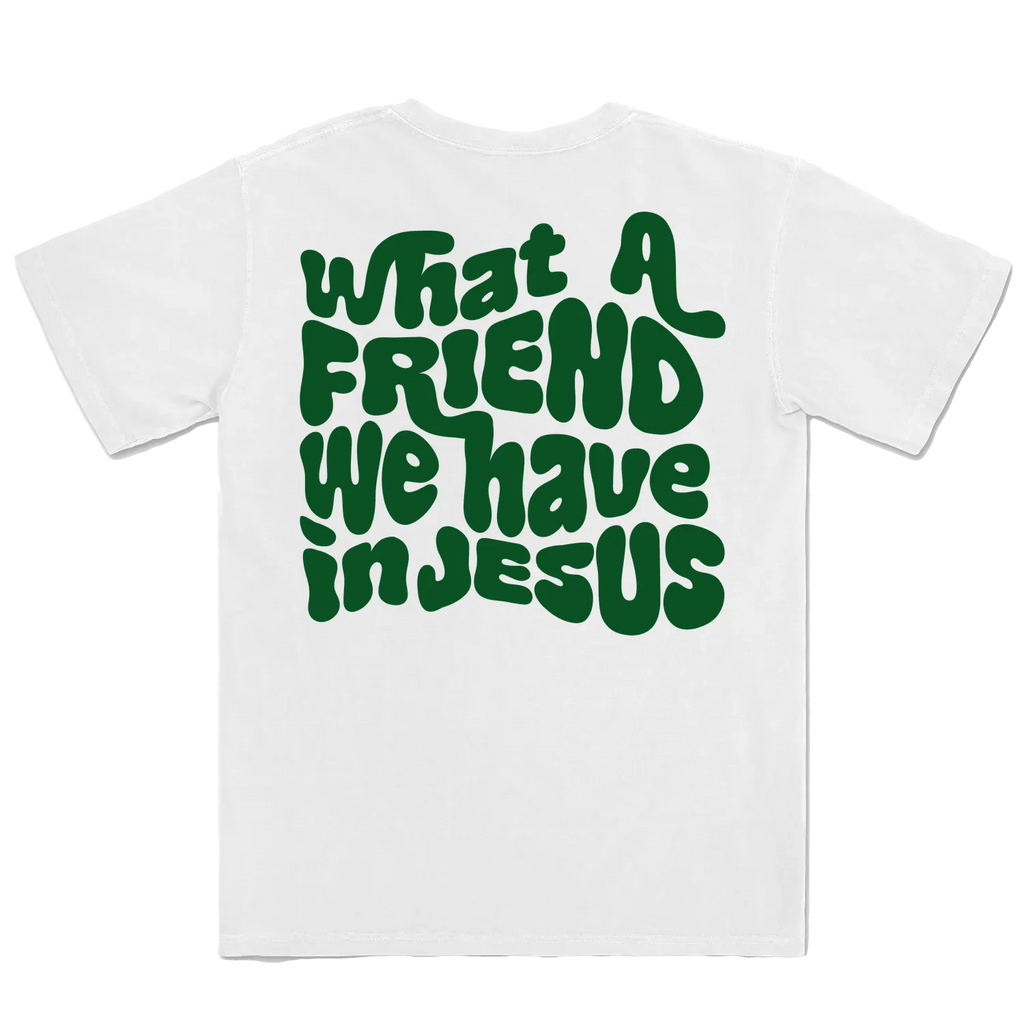 What a friend we have in Jesus Tee