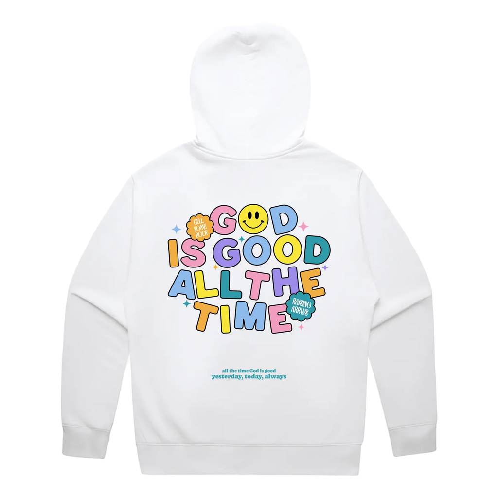 GOOD IS GOOD ALL THE TIME HOODIE