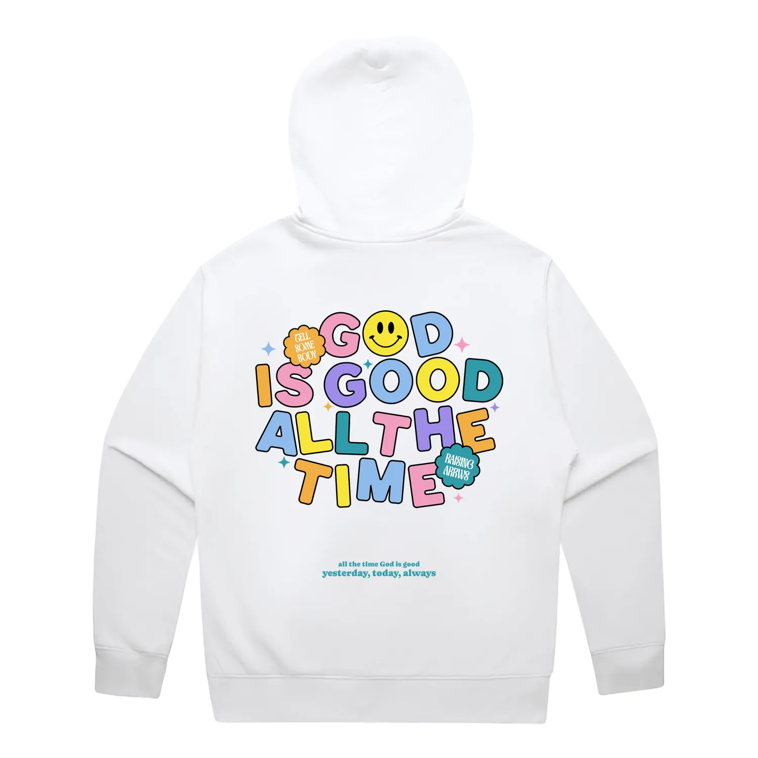 GOOD IS GOOD ALL THE TIME HOODIE