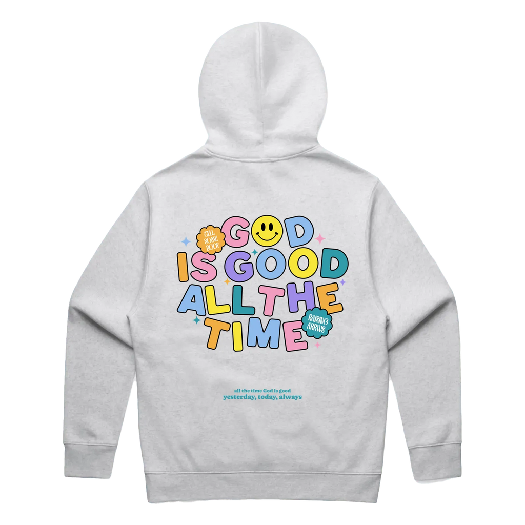 GOOD IS GOOD ALL THE TIME HOODIE