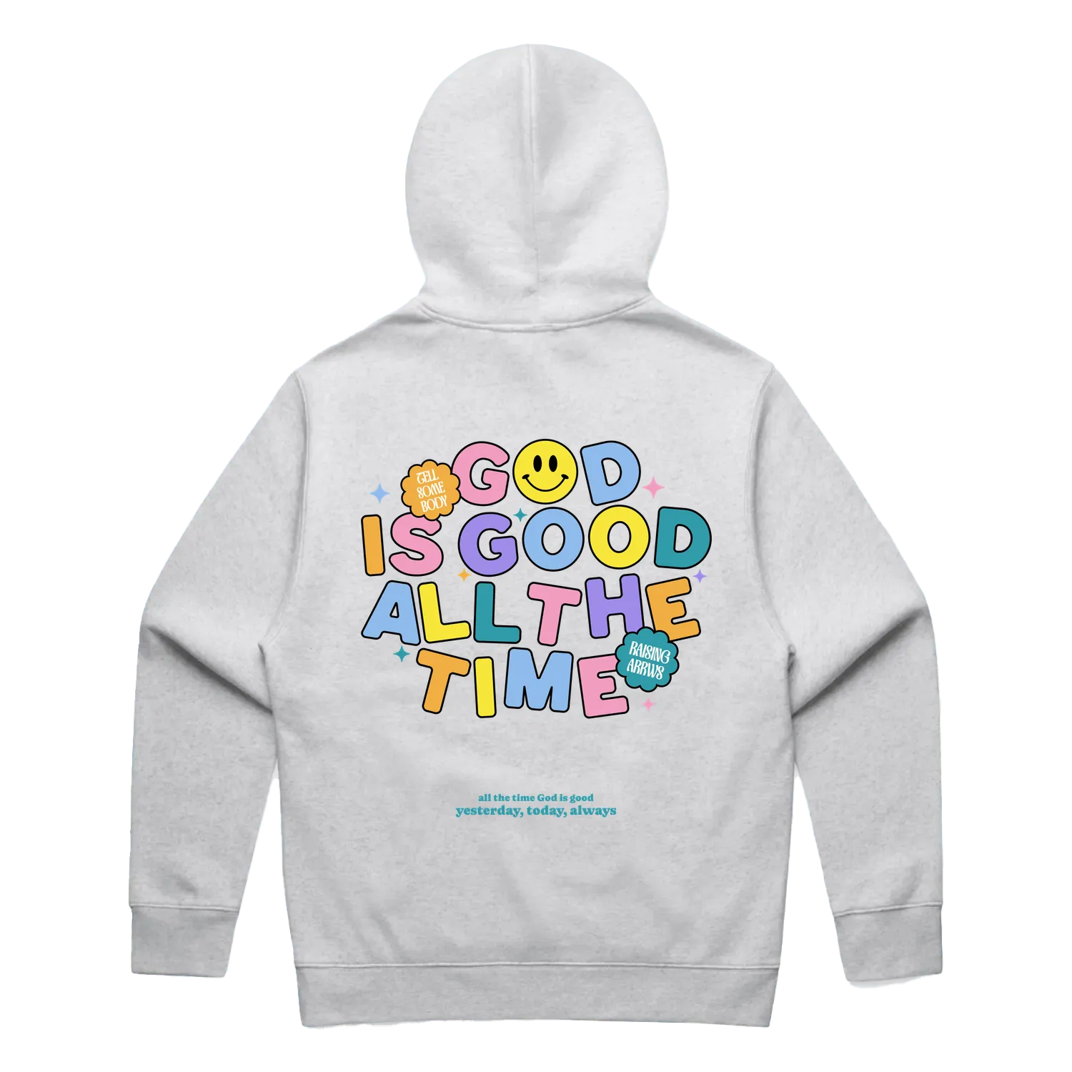 GOOD IS GOOD ALL THE TIME HOODIE